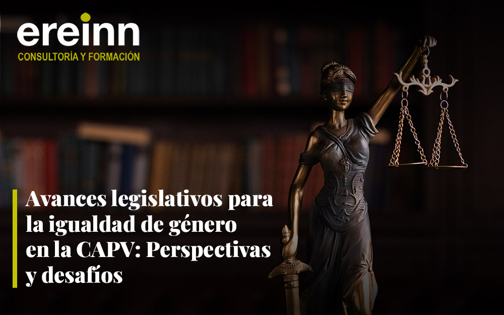 Avances legislativos para la igualdad de género en la CAPV: Perspectivas y desafíos