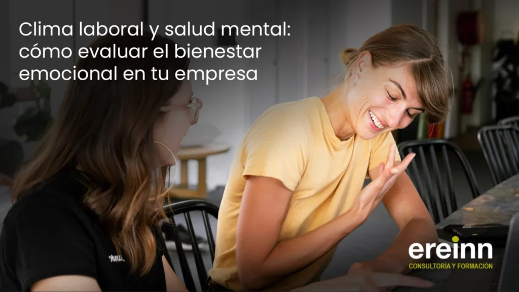 Clima laboral y salud mental: cómo evaluar el bienestar emocional en tu empresa