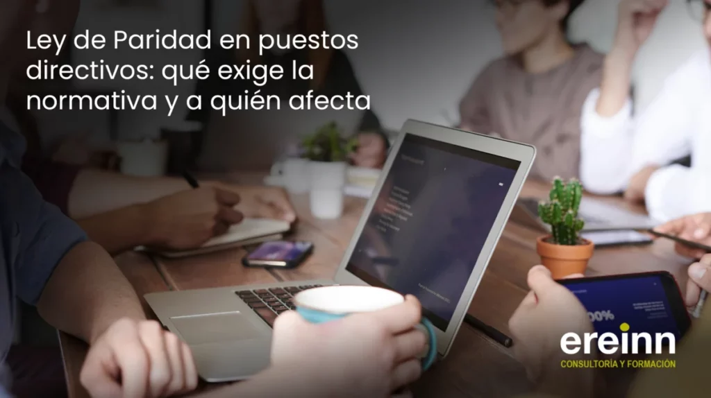 Ley de Paridad en puestos directivos: qué exige la normativa y a quién afecta