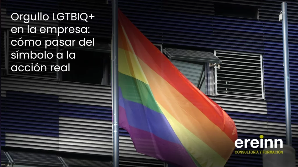 Orgullo LGTBIQ+ en la empresa: cómo pasar del símbolo a la acción real 