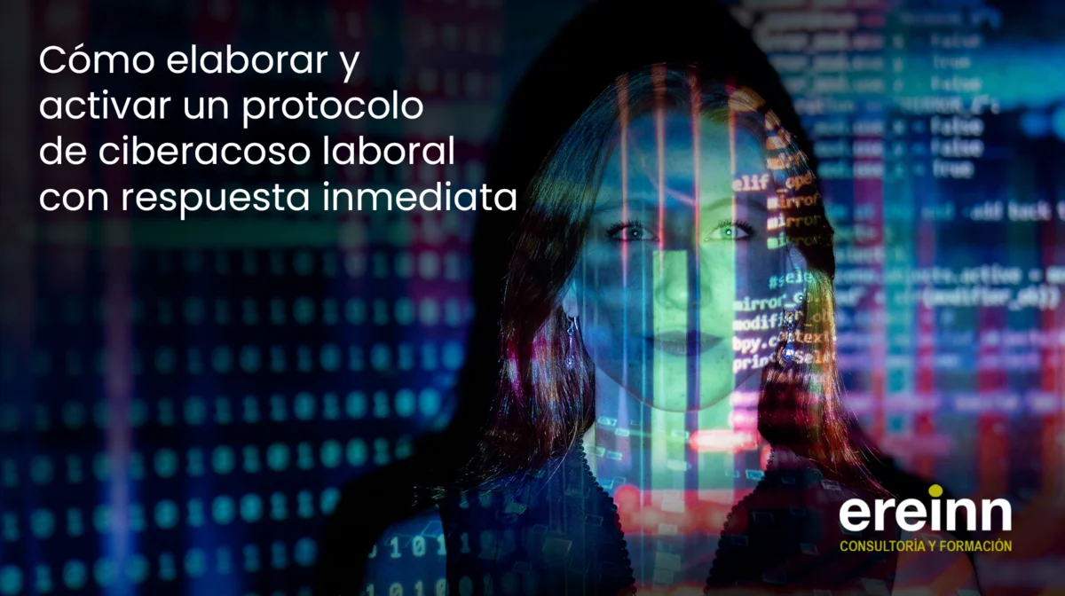 Cómo elaborar y activar un protocolo de ciberacoso laboral con respuesta inmediata