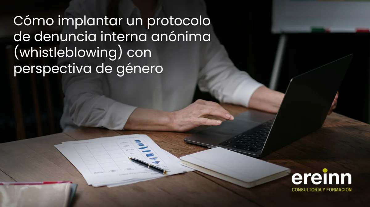 Cómo implantar un protocolo de denuncia interna anónima (whistleblowing) con perspectiva de género
