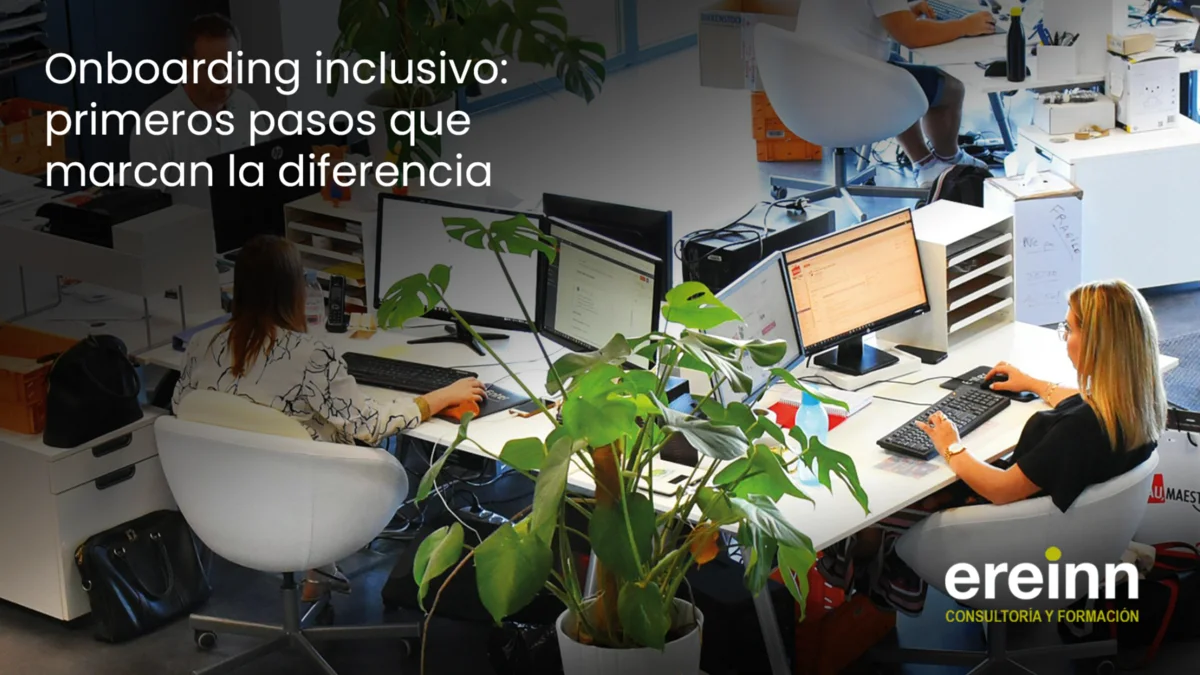 Onboarding inclusivo: primeros pasos que marcan la diferencia